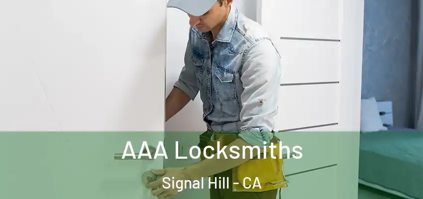  AAA Locksmiths Signal Hill - CA