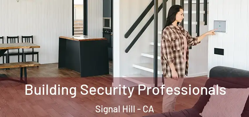  Building Security Professionals Signal Hill - CA