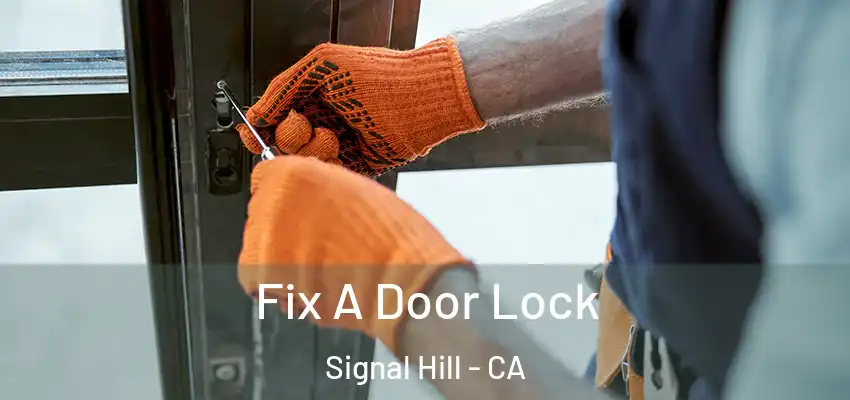  Fix A Door Lock Signal Hill - CA