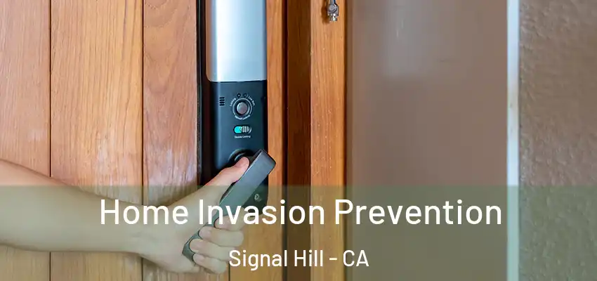  Home Invasion Prevention Signal Hill - CA