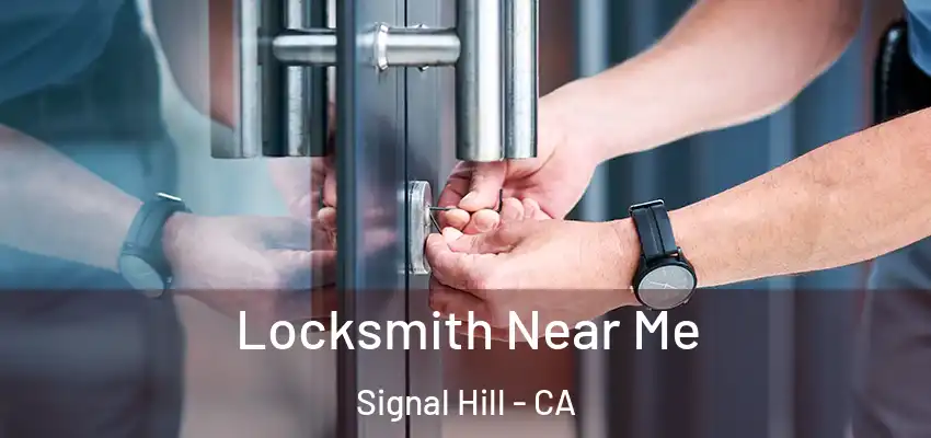  Locksmith Near Me Signal Hill - CA