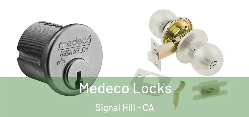 Medeco Locks Signal Hill - CA