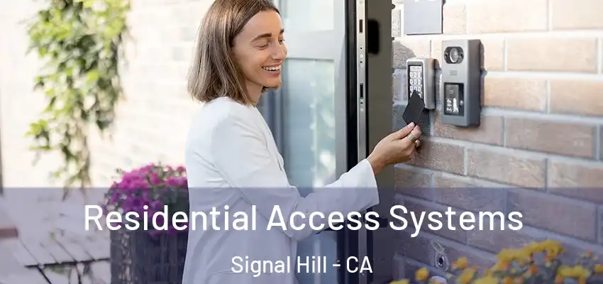  Residential Access Systems Signal Hill - CA
