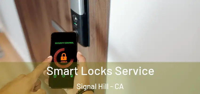  Smart Locks Service Signal Hill - CA