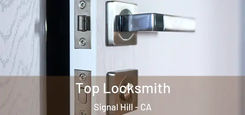  Top Locksmith Signal Hill - CA